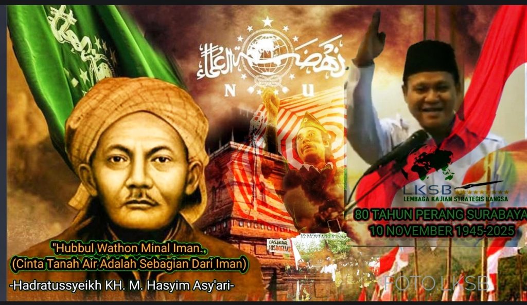 Resolusi Jihad NU Dan Perang 10 November 1945 | “Fakta-Fakta Sejarah Yang Terungkap Dan Tak Terungkap Serta Seputar Peristiwa Yang Melingkupi Dan Melatarbelakanginya”